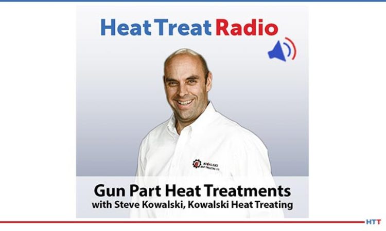 Heat Treat Radio #82: Gun Part Treatments, Turning Up the Heat with Steve Kowalski