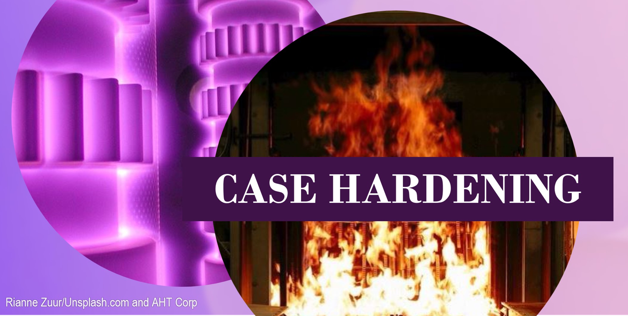 Case Hardening Graphic