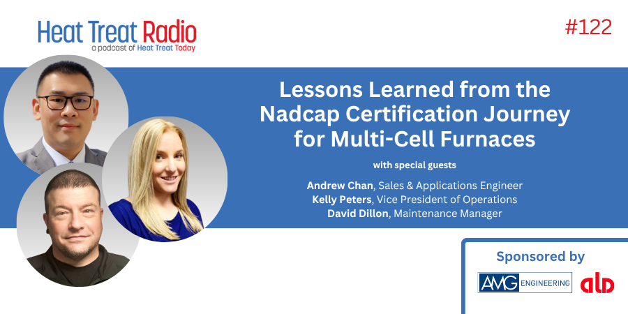 Heat Treat Radio #122: Lessons Learned from the Nadcap Certification Journey for Multi-Cell Furnaces 